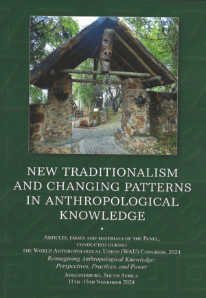 New Traditionalism and Changing Patterns in Anthropological Knowledge